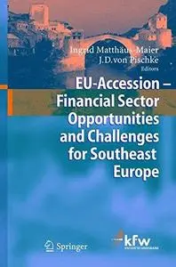 EU Accession — Financial Sector Opportunities and Challenges for Southeast Europe (Repost)