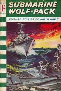 Picture Stories of World War II 038 - Submarine Wolf-Pack [1961] (Mr Tweedy