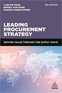 Leading Procurement Strategy: Driving Value Through the Supply Chain, 3rd Edition