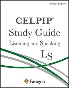 CELPIP Study Guide: Listening and Speaking, Fourth Edition Ed 4