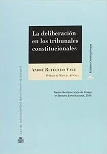 La deliberación en los Tribunales Constitucionales