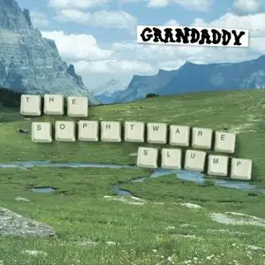 Grandaddy - The Sophtware Slump (2000) {Will/V2}