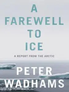 A Farewell to Ice: A Report from the Arctic