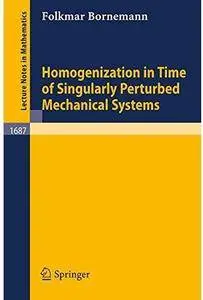 Homogenization in Time of Singularly Perturbed Mechanical Systems