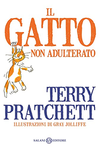 Il gatto non adulterato - Terry Pratchett & Gray Jolliffe