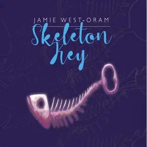 Jamie West-Oram - Skeleton Key (2023) [Official Digital Download]