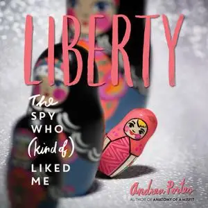 «Liberty» by Andrea Portes,Joel Silverman