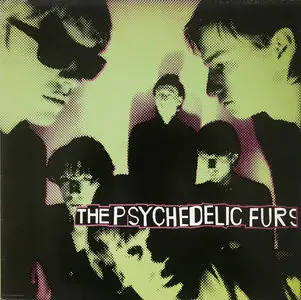 The Psychedelic Furs - The Psychedelic Furs (UK Original) Vinyl rip in 24 Bit/96 Khz + CD-format 