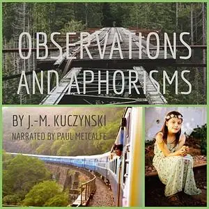 «Observations and Aphorisms» by J. -M. Kuczynski