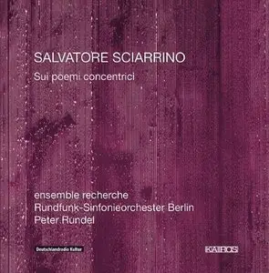 Salvatore Sciarrino – Sui Poemi Concentrici (2009)