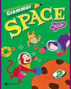 ENGLISH COURSE • Grammar Space • Kids 2 • Student's Book with Answer Keys (2013)