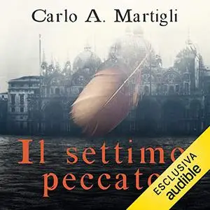 «Il settimo peccato» by Carlo A. Martigli