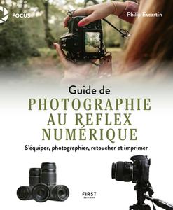 Philip Escartin, "Guide de photographie au reflex numérique"