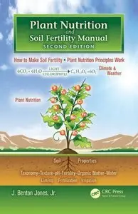 Plant Nutrition and Soil Fertility Manual (2nd Edition) (repost)