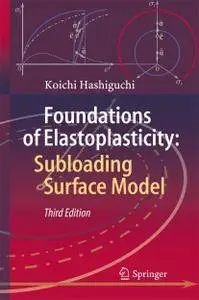Foundations of Elastoplasticity: Subloading Surface Model