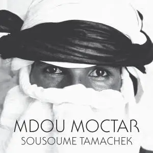 Mdou Moctar - Sousoume Tamachek (2017)