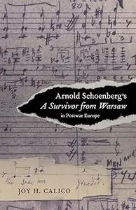 Arnold Schoenberg's A Survivor from Warsaw in Postwar Europe (Volume 17)