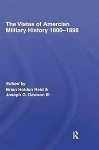 The Vistas of American Military History 1800-1898