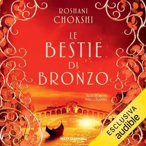 «Le bestie di bronzo: The gilded wolves, Vol. 3» by Roshani Chokshi