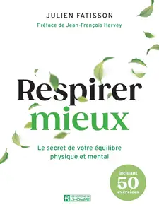 Julien Fatisson, "Respirer mieux : Le secret de votre équilibre physique et mental"