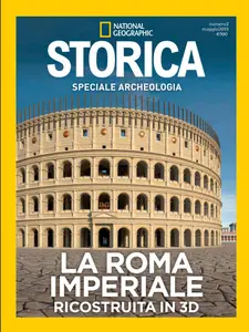 Storica National Geographic Speciale - La Roma Imperiale - Maggio 2019