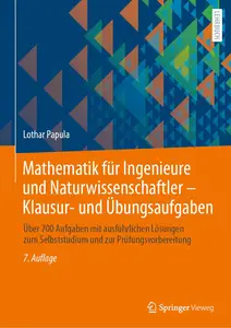 Mathematik für Ingenieure und Naturwissenschaftler - Klausur- und Übungsaufgaben, 7. Auflage