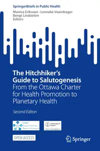 The Hitchhiker's Guide to Salutogenesis: From the Ottawa Charter for Health Promotion to