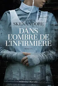 Amanda Skenandore, "Dans l'ombre de l'infirmière"