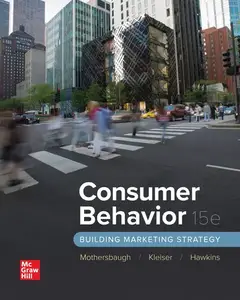 Consumer Behavior: Building Marketing Strategy, 15th Edition