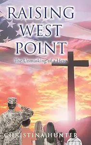 Raising West Point: The Unmasking of a Hero