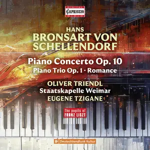 Oliver Triendl, Staatskapelle Weimar, Eugene Tzigane - Hans Bronsart von Schellendorf- Piano Concerto · Piano Trio (2025) 24/48