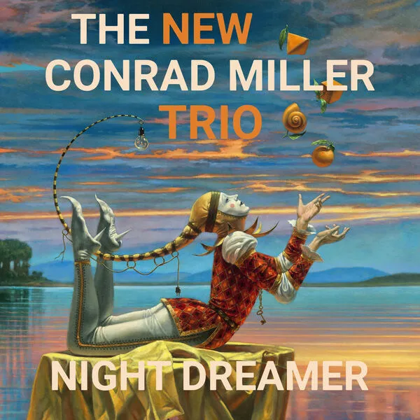 The New Conrad Miller Trio - Night Dreamer (2025) (Hi-Res)