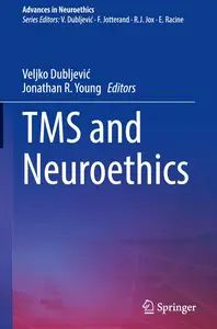 TMS and Neuroethics (Advances in Neuroethics)