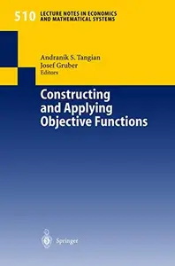 Constructing and Applying Objective Functions: Proceedings of the Fourth International Conference on Econometric Decision Model