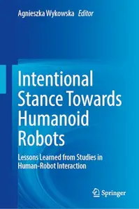 Intentional Stance Towards Humanoid Robots: Lessons Learned from Studies in Human-Robot Interaction