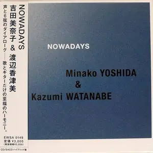 Minako Yoshida & Kazumi Watanabe - Nowadays (2008)