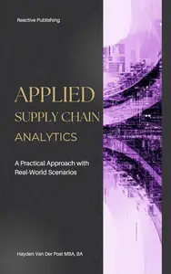 Applied Chain Analytics: A Practical Approach with Real-World Scenarios: A Comprehensive Guide 2025