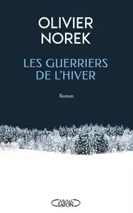 Olivier Norek, "Les guerriers de l'hiver"