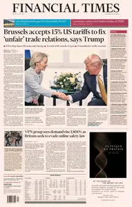 Financial Times UK - 28 July 2025