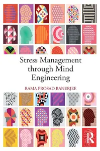 Stress Management through Mind Engineering