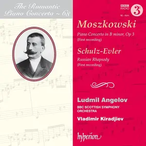Ludmil Angelov, Vladimir Kiradjiev - The Romantic Piano Concerto Vol. 68: Moszkowski, Schulz-Evler: Piano Concertos (2016)