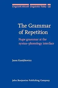 The Grammar of Repetition: Nupe grammar at the syntax-phonology interface