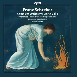 Steven Sloane, Bochumer Symphoniker - Franz Schreker: Complete Orchestral Works Vol. 1 (2020)