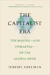 The Capitalist Era: The Making―and Unmaking―of the Global Mind