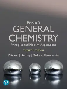 Petrucci's General Chemistry: Modern Principles and Applications, 12th Edition