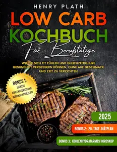 Low carb kochbuch fùr berufstàtige