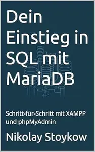 Dein Einstieg in SQL mit MariaDB: Schritt-für-Schritt mit XAMPP und phpMyAdmin