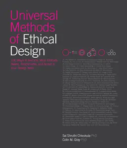 Universal Methods of Ethical Design: 100 Ways to Become More Ethically Aware, Responsible