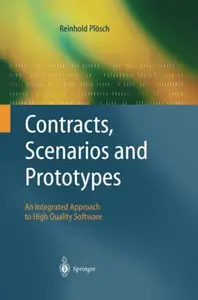 Contracts, Scenarios and Prototypes: An Integrated Approach to High Quality Software