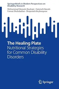 The Healing Plate: Nutritional Strategies for Common Disability Disorders